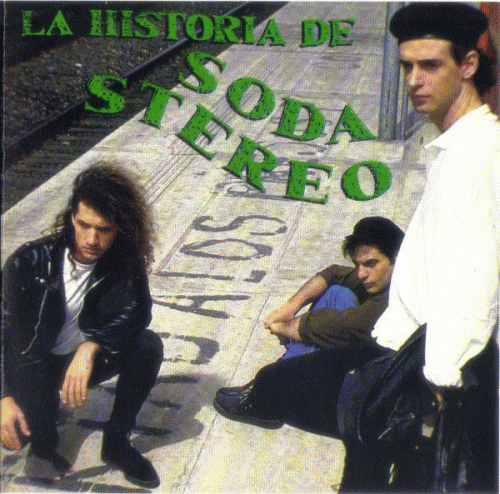 Soda Stereo : La Historia de Soda Stereo